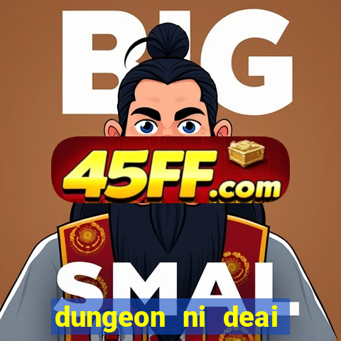 dungeon ni deai segunda temporada dublado